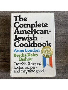 The Complete American-Jewish Cookbook by London, Anne, Bishov, Bertha Kahn, ov,